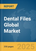 Dental Files Global Market Report 2025- Product Image