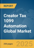 Creator Tax 1099 Automation Global Market Report 2025- Product Image