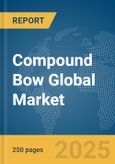 Compound Bow Global Market Report 2025- Product Image