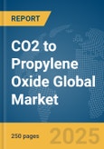 CO2 to Propylene Oxide Global Market Report 2025- Product Image