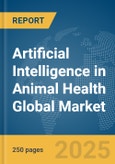 Artificial Intelligence in Animal Health Global Market Report 2025- Product Image