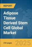 Adipose Tissue Derived Stem Cell Global Market Report 2025- Product Image
