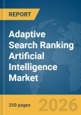 Adaptive Search Ranking Artificial Intelligence(AI) Market Report 2026- Product Image