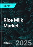 Rice Milk Market Report by Form, Source, End Use, Countries and Company Analysis, 2025-2033- Product Image