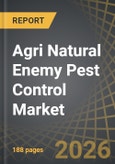Agri Natural Enemy Pest Control Market Till 2035: Distribution by Area of Application, Type of Natural Enemy Service, Type of Control Agent, Type of Enterprise, and Key Geographical Regions: Industry Trends and Global Forecasts- Product Image