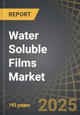 Water Soluble Films Market Till 2035: Distribution by Type of Material, Type of Film, Type of Dissolution Rate, Type of End-User, Company Size, and Key Geographical Regions: Industry Trends and Global Forecasts- Product Image