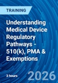 Understanding Medical Device Regulatory Pathways - 510(k), PMA & Exemptions (ONLINE EVENT: January 15, 2026)- Product Image