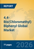 4,4-Bis(Chloromethyl) Biphenyl Global Market Insights 2026, Analysis and Forecast to 2031- Product Image