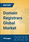Domain Registrars Global Market Insights 2025, Analysis and Forecast to 2030, by Market Participants, Regions, Technology, Application- Product Image