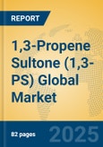 1,3-Propene Sultone (1,3-PS) Global Market Insights 2025, Analysis and Forecast to 2030, by Manufacturers, Regions, Technology, Application- Product Image