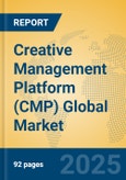 Creative Management Platform (CMP) Global Market Insights 2025, Analysis and Forecast to 2030, by Market Participants, Regions, Technology, Application- Product Image