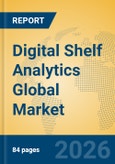 Digital Shelf Analytics Global Market Insights 2026, Analysis and Forecast to 2031- Product Image