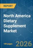 North America Dietary Supplement - Market Share Analysis, Industry Trends & Statistics, Growth Forecasts (2026-2031)- Product Image