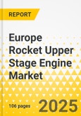 Europe Rocket Upper Stage Engine Market: Focus on Application, Product, and Country Analysis, 2025-2035- Product Image