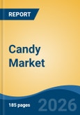 Candy Market - Global Industry Size, Share, Trends, Opportunity, and Forecast, 2021-2031- Product Image