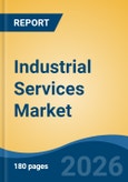 Industrial Services Market - Global Industry Size, Share, Trends, Opportunity, and Forecast, 2021-2031- Product Image