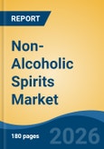 Non-Alcoholic Spirits Market - Global Industry Size, Share, Trends, Opportunity, and Forecast, 2021-2031- Product Image