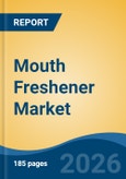 Mouth Freshener Market - Global Industry Size, Share, Trends, Opportunity, and Forecast, 2021-2031- Product Image