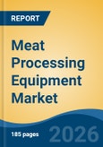 Meat Processing Equipment Market - Global Industry Size, Share, Trends, Opportunity, and Forecast, 2021-2031- Product Image