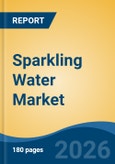 Sparkling Water Market - Global Industry Size, Share, Trends, Opportunity, and Forecast, 2021-2031- Product Image