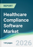 Healthcare Compliance Software Market - Forecast from 2026 to 2031- Product Image