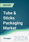 Tube & Sticks Packaging Market - Forecast from 2026 to 2031- Product Image