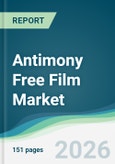 Antimony Free Film Market - Forecast from 2026 to 2031- Product Image