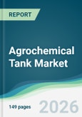 Agrochemical Tank Market - Forecast from 2026 to 2031- Product Image