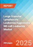 Large Granular Lymphocyte Leukemia/Aggressive NK-cell Leukemia - Market Insight, Epidemiology, and Market Forecast - 2034- Product Image