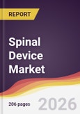 Spinal Device Market Report: Trends, Forecast and Competitive Analysis to 2031- Product Image
