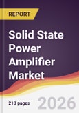 Solid State Power Amplifier Market Report: Trends, Forecast and Competitive Analysis to 2031- Product Image