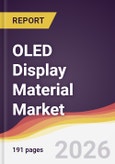 OLED Display Material Market Report: Trends, Forecast and Competitive Analysis to 2031- Product Image