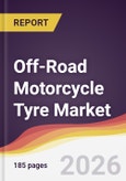 Off-Road Motorcycle Tyre Market Report: Trends, Forecast and Competitive Analysis to 2031- Product Image