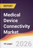 Medical Device Connectivity Market Report: Trends, Forecast and Competitive Analysis to 2031- Product Image