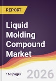 Liquid Molding Compound Market Report: Trends, Forecast and Competitive Analysis to 2031- Product Image