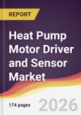 Heat Pump Motor Driver and Sensor Market Report: Trends, Forecast and Competitive Analysis to 2031- Product Image