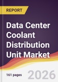 Data Center Coolant Distribution Unit Market Report: Trends, Forecast and Competitive Analysis to 2031- Product Image