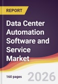 Data Center Automation Software and Service Market Report: Trends, Forecast and Competitive Analysis to 2031- Product Image