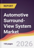 Automotive Surround-View System Market Report: Trends, Forecast and Competitive Analysis to 2031- Product Image