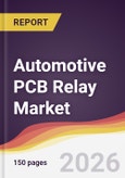 Automotive PCB Relay Market Report: Trends, Forecast and Competitive Analysis to 2031- Product Image