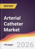Arterial Catheter Market Report: Trends, Forecast and Competitive Analysis to 2031- Product Image