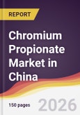 Chromium Propionate Market in China- Product Image
