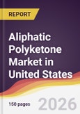 Aliphatic Polyketone Market in United States- Product Image