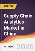 Supply Chain Analytics Market in China- Product Image