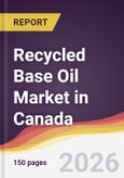 Recycled Base Oil Market in Canada- Product Image