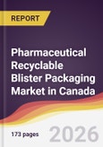 Pharmaceutical Recyclable Blister Packaging Market in Canada- Product Image