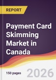 Payment Card Skimming Market in Canada- Product Image