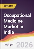 Occupational Medicine Market in India- Product Image