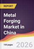 Metal Forging Market in China- Product Image