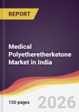 Medical Polyetheretherketone Market in India- Product Image